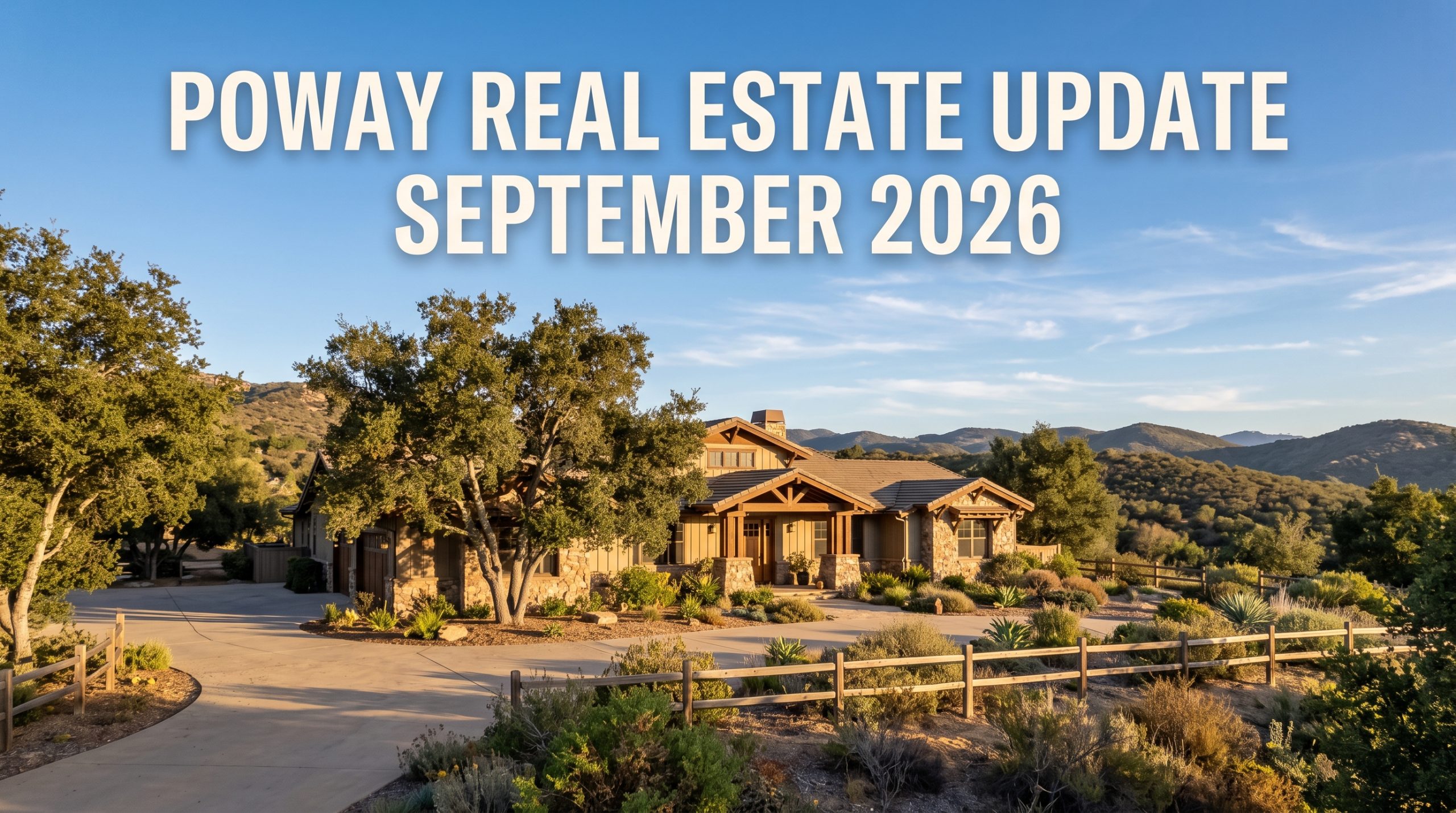 Poway Real Estate Update September 2026
